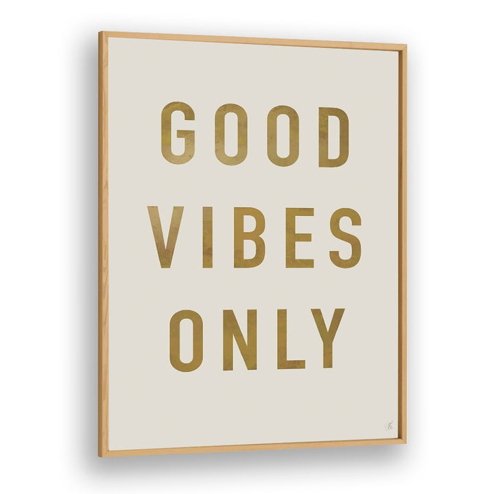GOLDEN GOOD VIBES ONLY