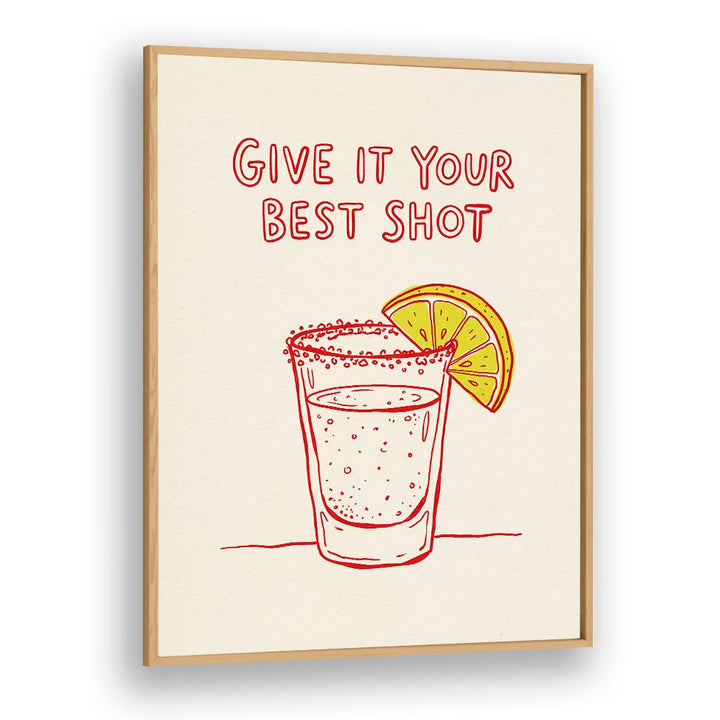 GIVE YOUR BEST SHOT