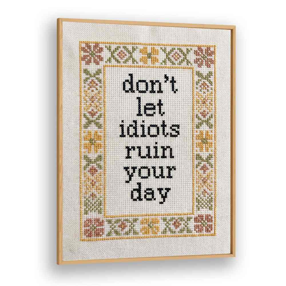 DON'T LET IDIOTS QUOTE