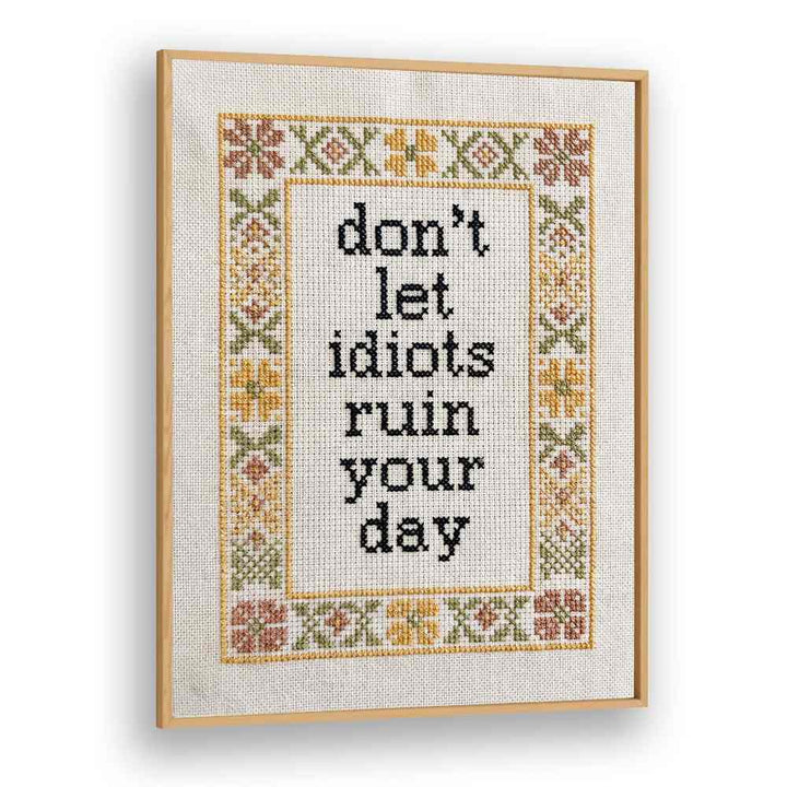 DON'T LET IDIOTS QUOTE