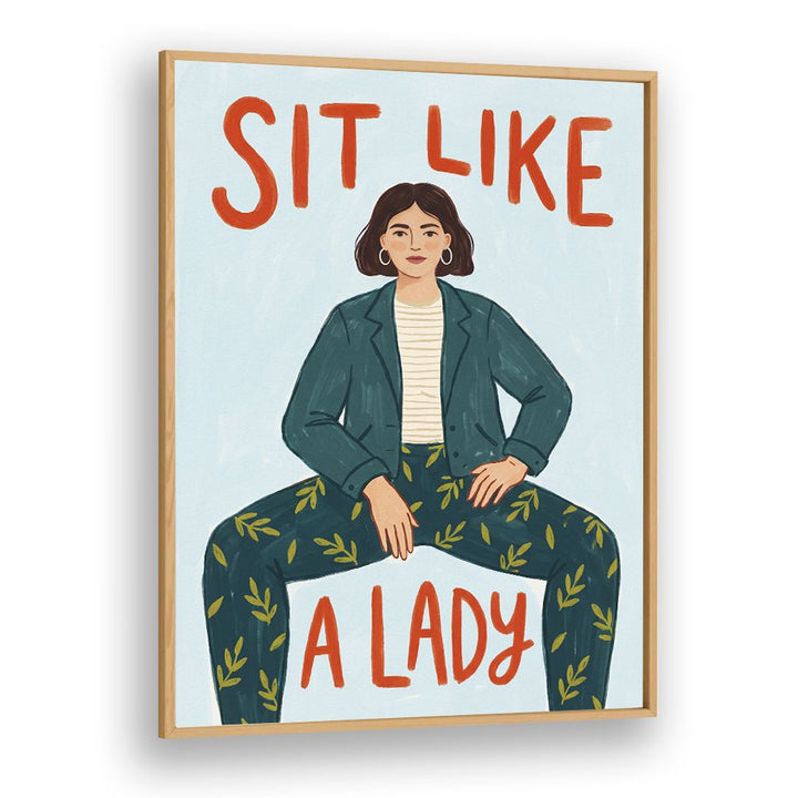 SIT LIKE A LADY
