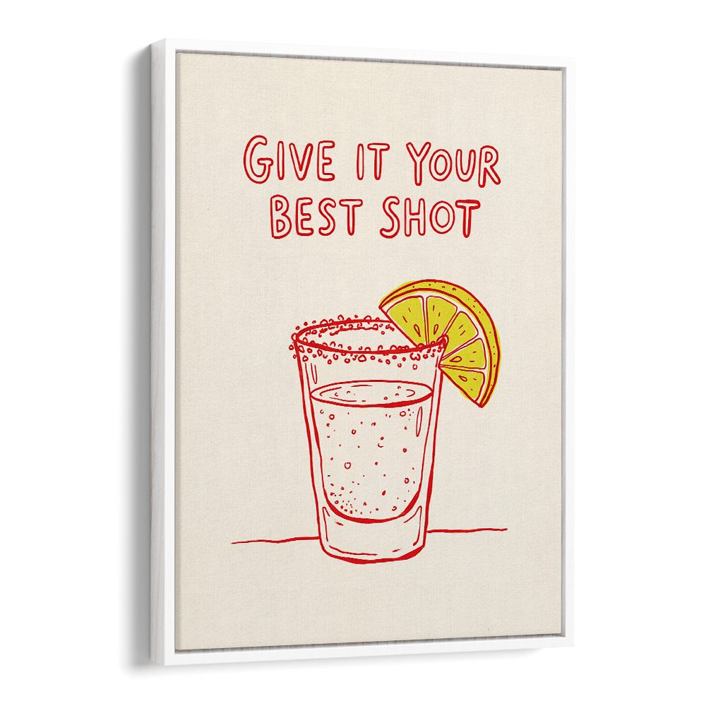 GIVE YOUR BEST SHOT