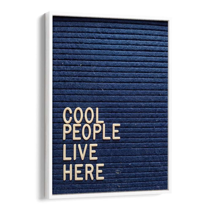 COOL PEOPLE LIVE HERE
