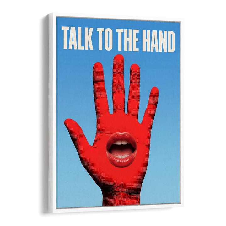 TALK TO THE HAND