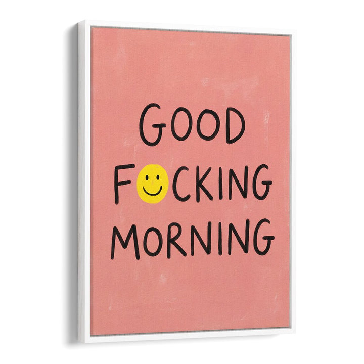GOOD FOCKING MORNING SMILEY