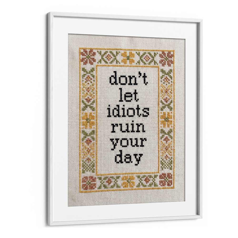 DON'T LET IDIOTS QUOTE