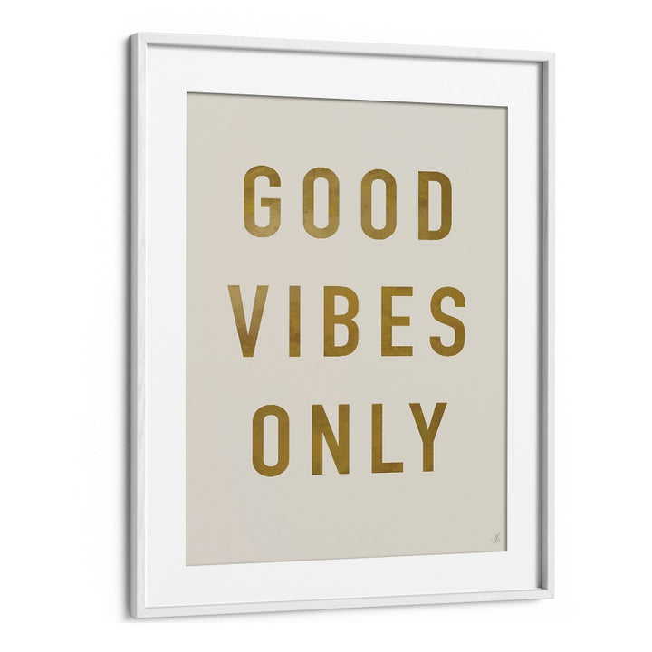 GOLDEN GOOD VIBES ONLY