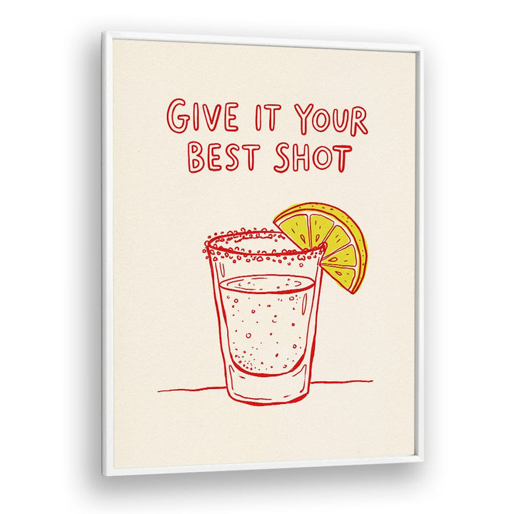 GIVE YOUR BEST SHOT