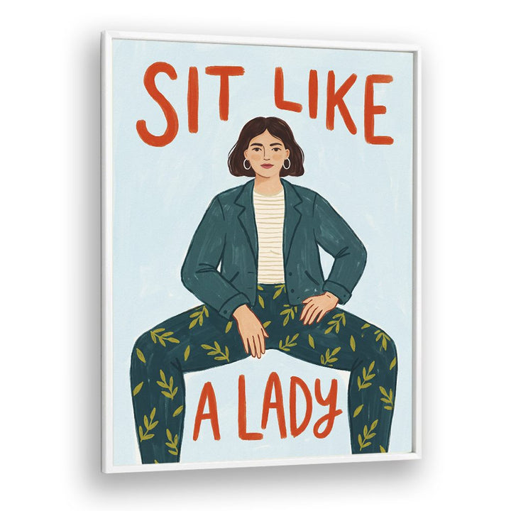 SIT LIKE A LADY
