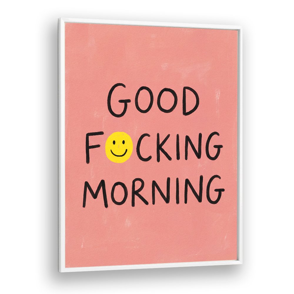 GOOD FOCKING MORNING SMILEY