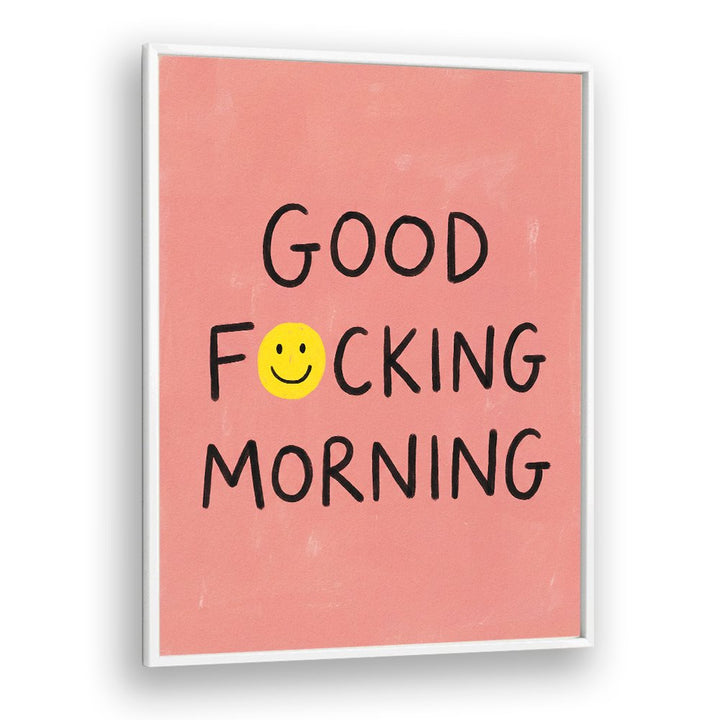 GOOD FOCKING MORNING SMILEY