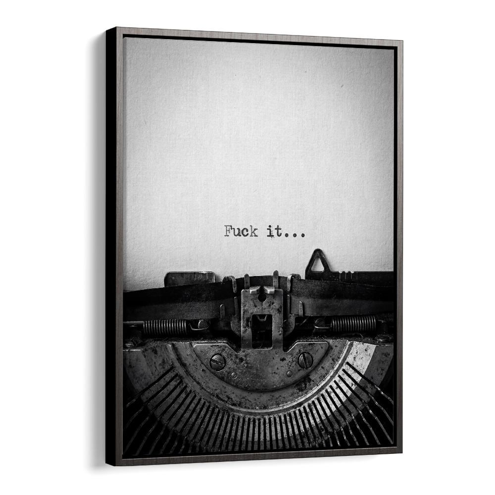 FUCK IT TYPEWRITER MESSAGE