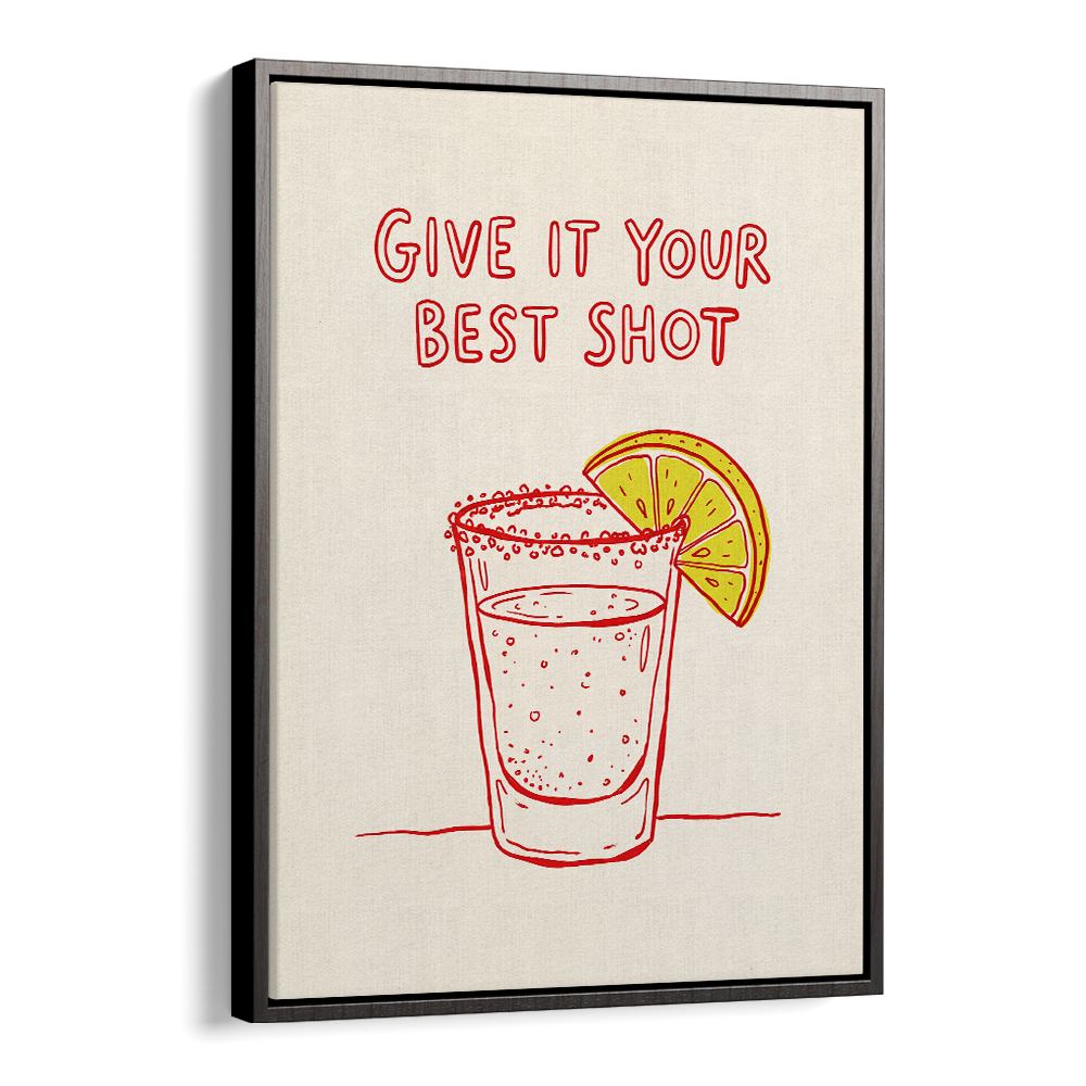 GIVE YOUR BEST SHOT