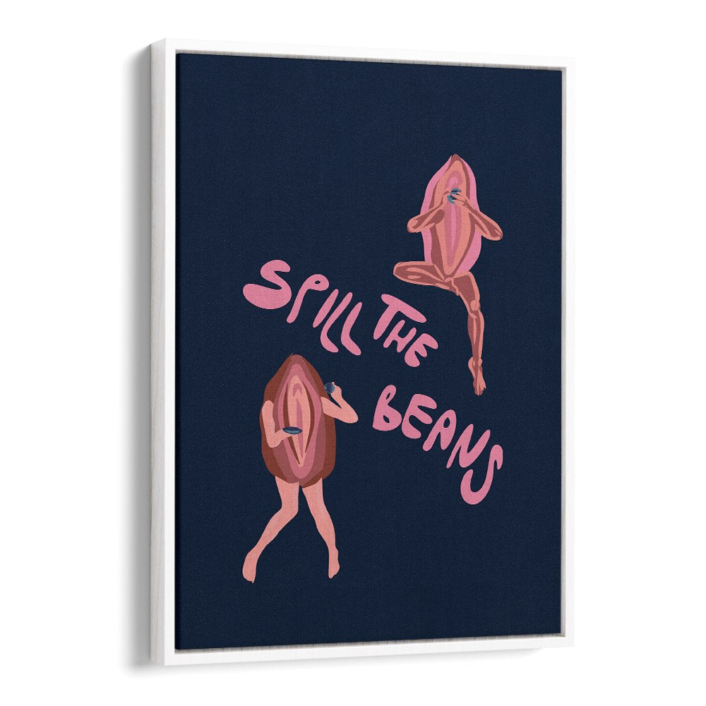 SPILL THE BEANS VULVA