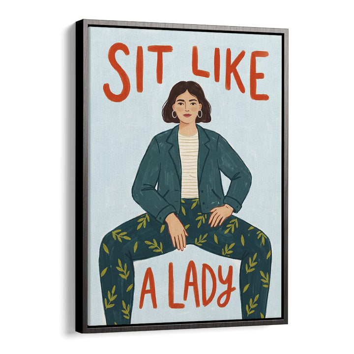 SIT LIKE A LADY