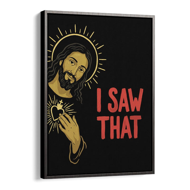 JESUS SAW THAT