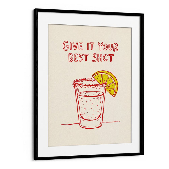 GIVE YOUR BEST SHOT