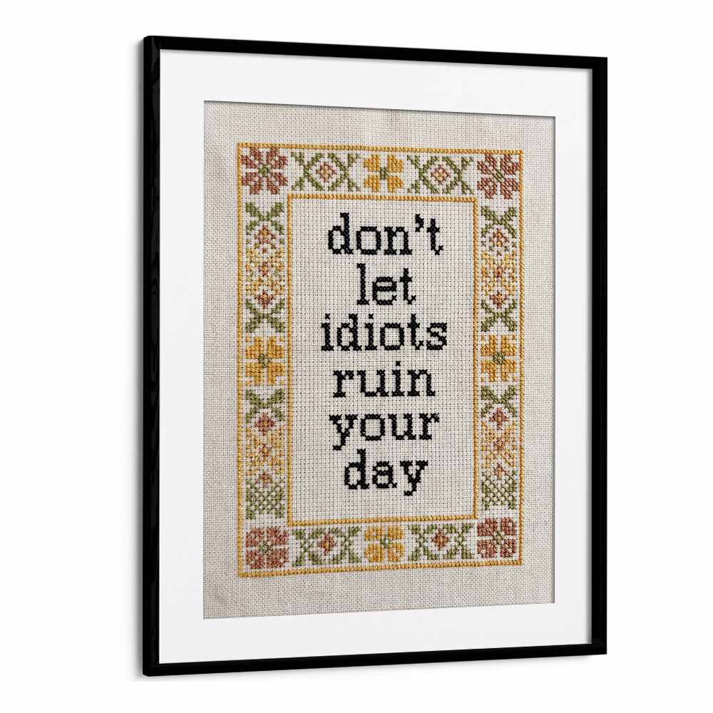 DON'T LET IDIOTS QUOTE