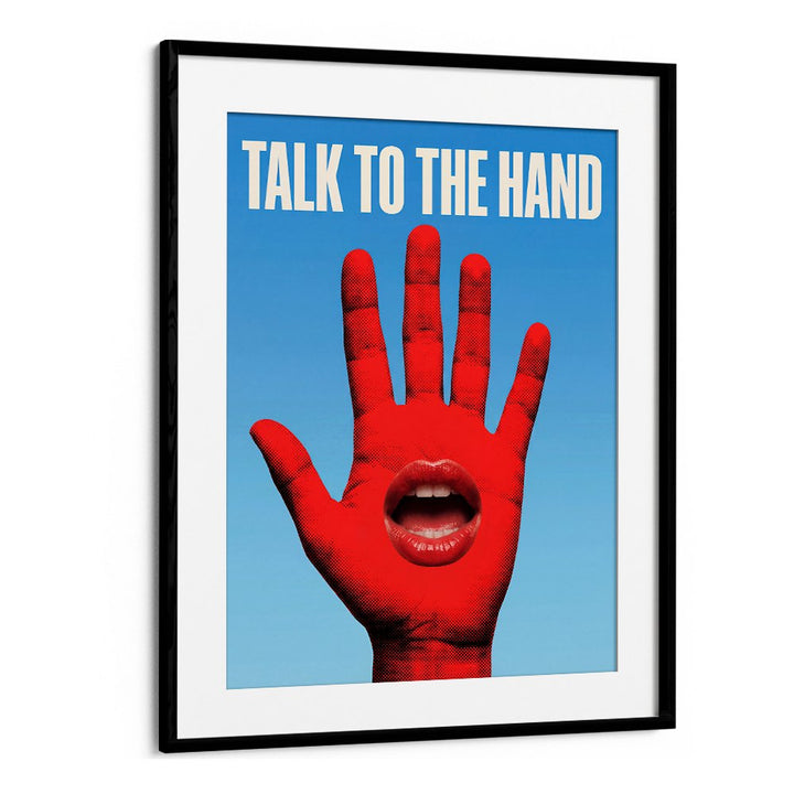 TALK TO THE HAND