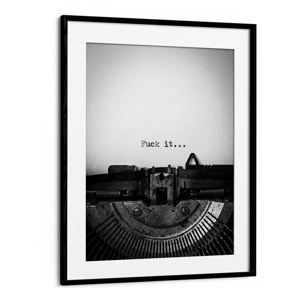 FUCK IT TYPEWRITER MESSAGE