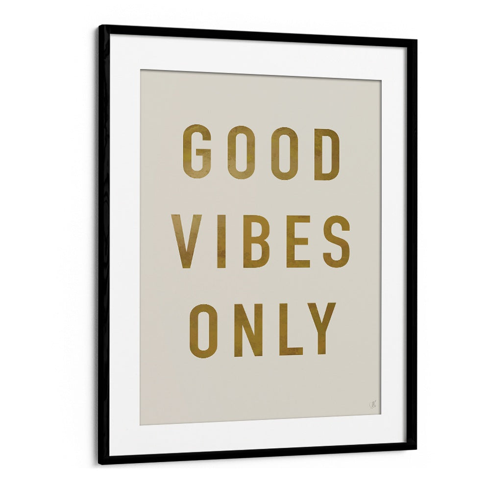 GOLDEN GOOD VIBES ONLY