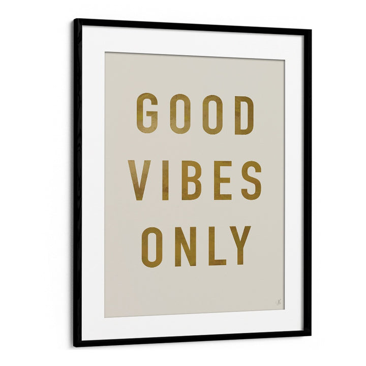 GOLDEN GOOD VIBES ONLY