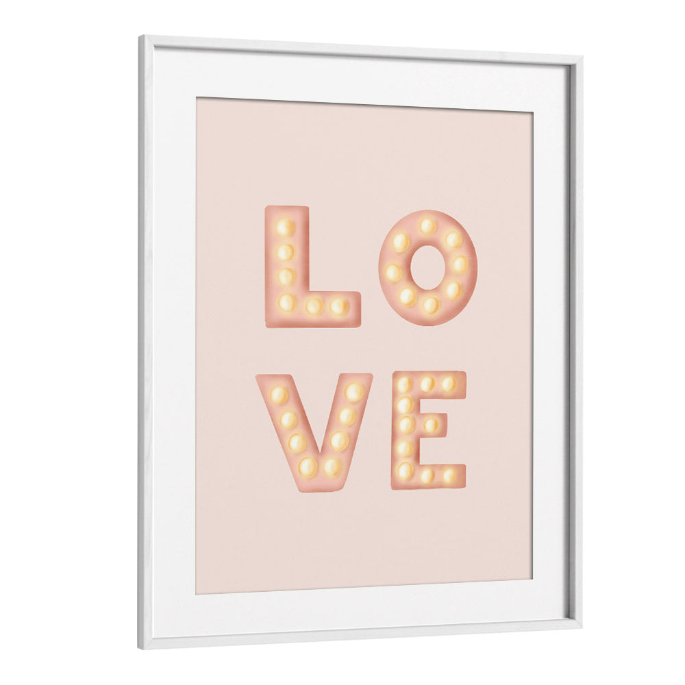 love light letters pink quotes and typography posters in White Frame With Mount