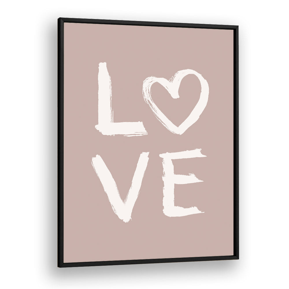 love toothy pink quotes and typography posters in Black Plain Frame