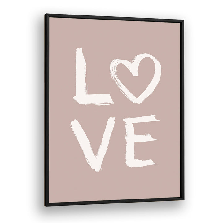 love toothy pink quotes and typography posters in Black Plain Frame