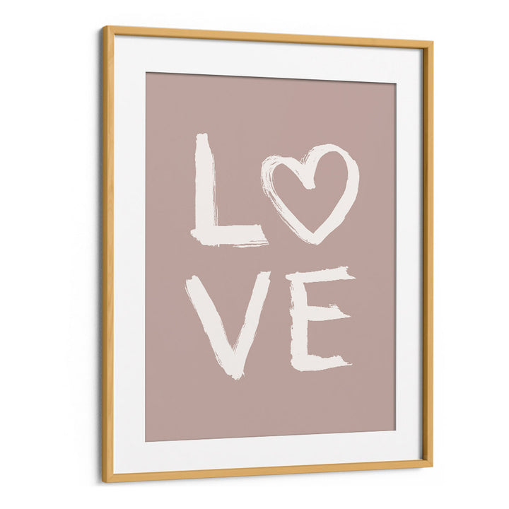 love toothy pink quotes and typography posters in Oak Wood Frame With Mount