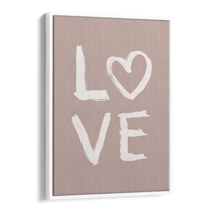 love toothy pink quotes and typography posters in White Floater Frame