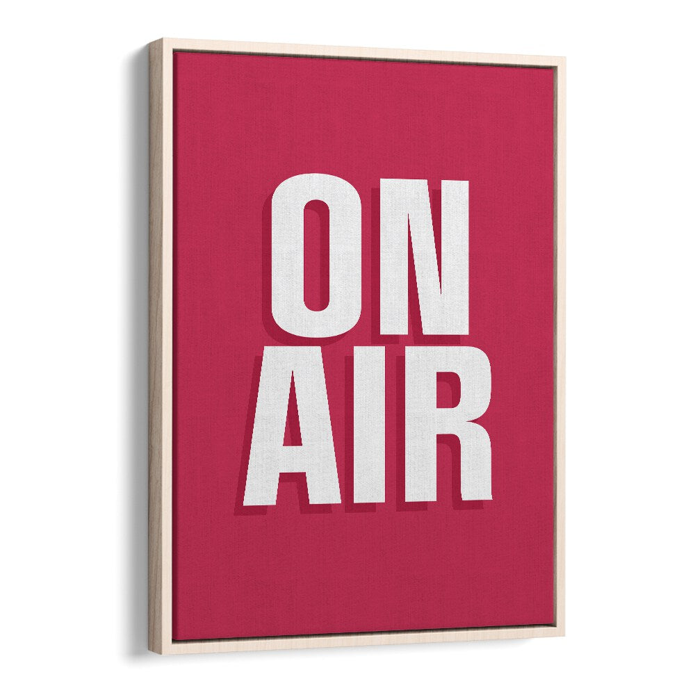 on air by frankie kerr dineen quotes posters wall art prints in Oak Wood Floater Frame