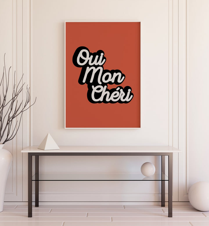 qui mon cheri by frankie kerr dineen quotes posters wall art prints Artwork I placed on a wall