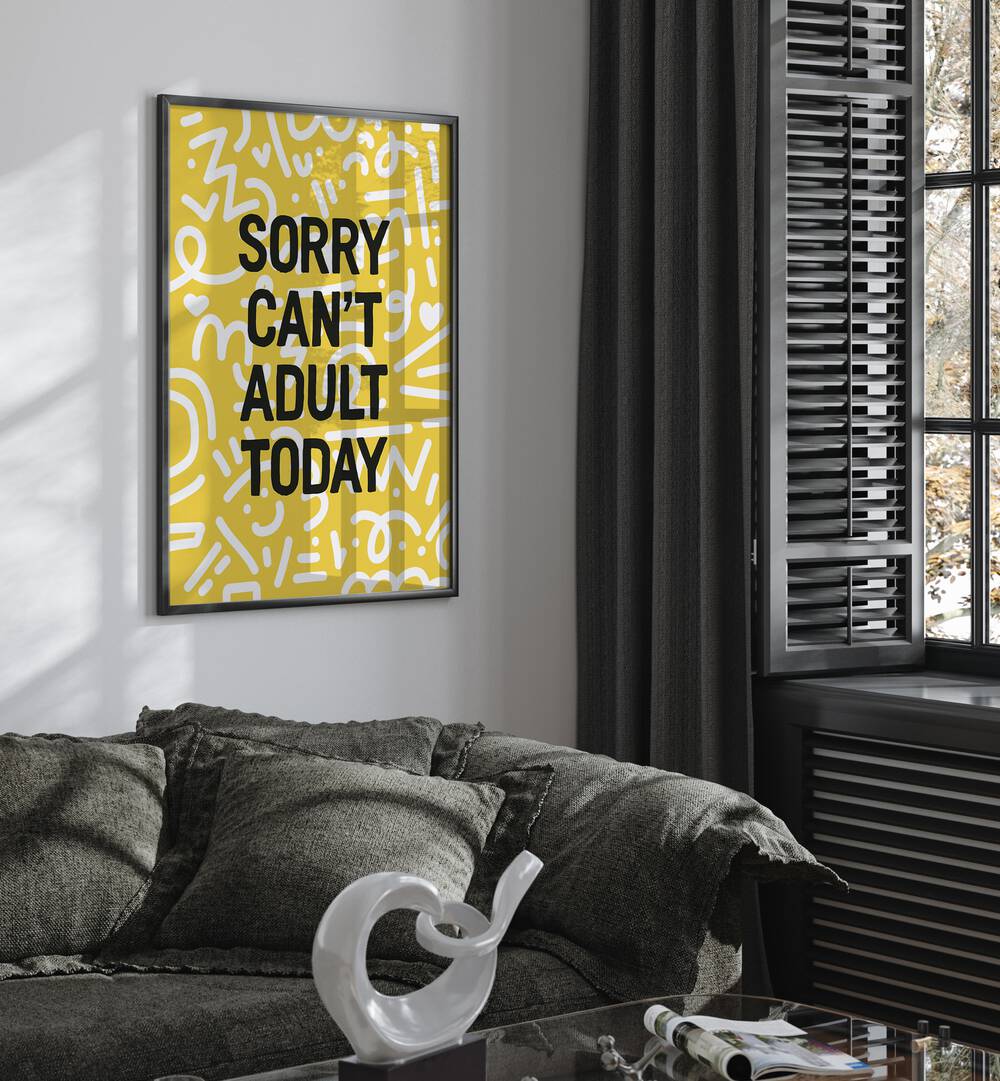 sorry can't adult today by frankie kerr-dineen geometric paintings Artwork I placed on a wall