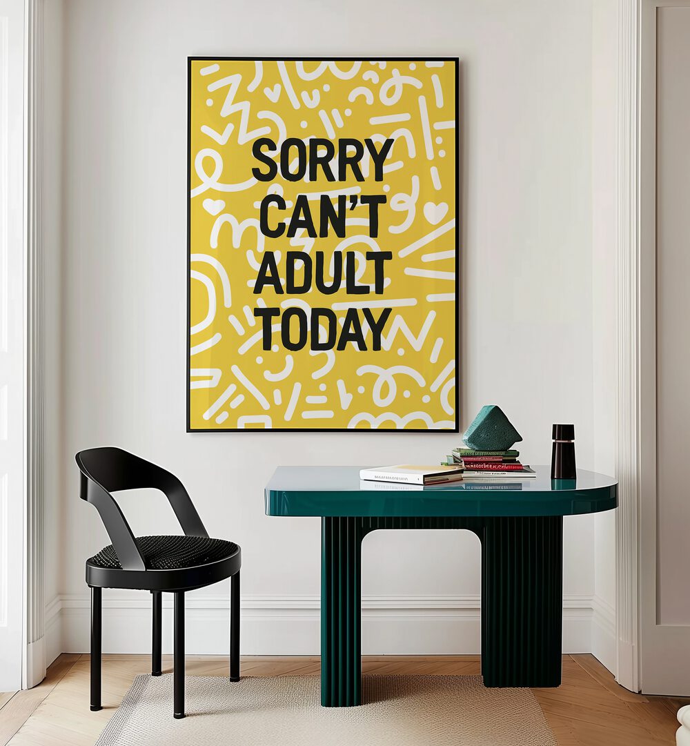 sorry can't adult today by frankie kerr-dineen geometric paintings Artwork II placed on a wall