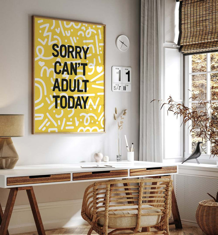 sorry can't adult today by frankie kerr-dineen geometric paintings Artwork IV placed on a wall
