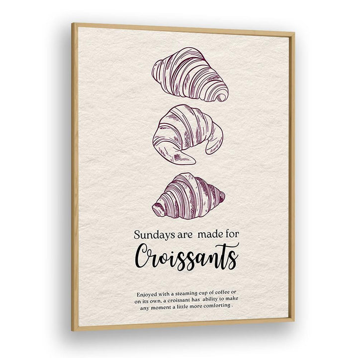 sundays are made for croissant kitchen posters kitchen art prints in Oak Wood Plain Frame