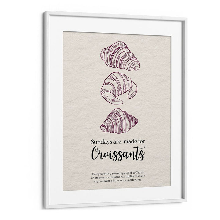 sundays are made for croissant kitchen posters kitchen art prints in White Frame With Mount