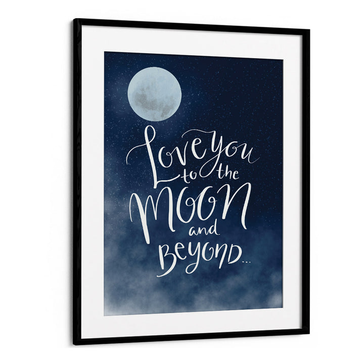 to the moon quotes and typography posters in Black Frame With Mount