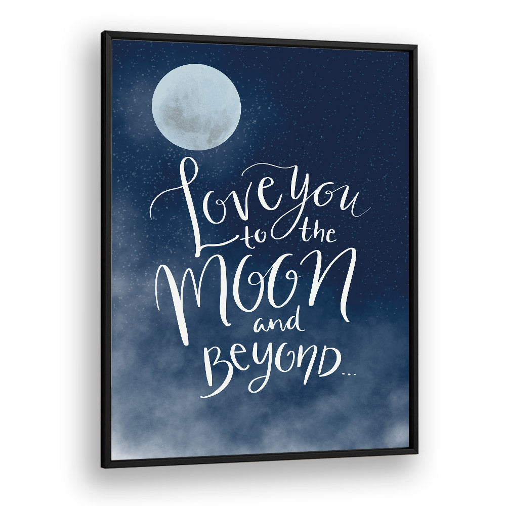 to the moon quotes and typography posters in Black Plain Frame