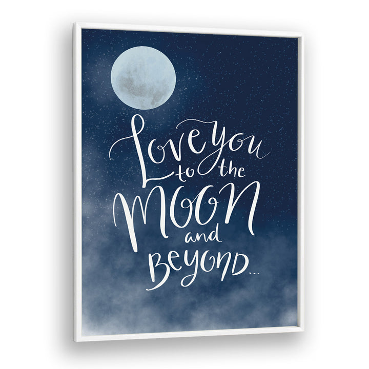 to the moon quotes and typography posters in White Plain Frame