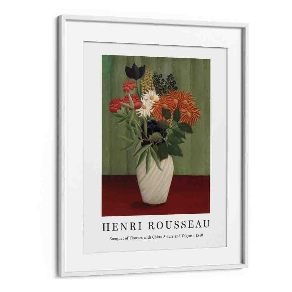 HENRI ROUSSEAU painting - HENRI ROUSSEAU 'BOUQUET OF FLOWERS WITH CHINA ASTERS AND TOKYOS' (1910) by Asianmonk