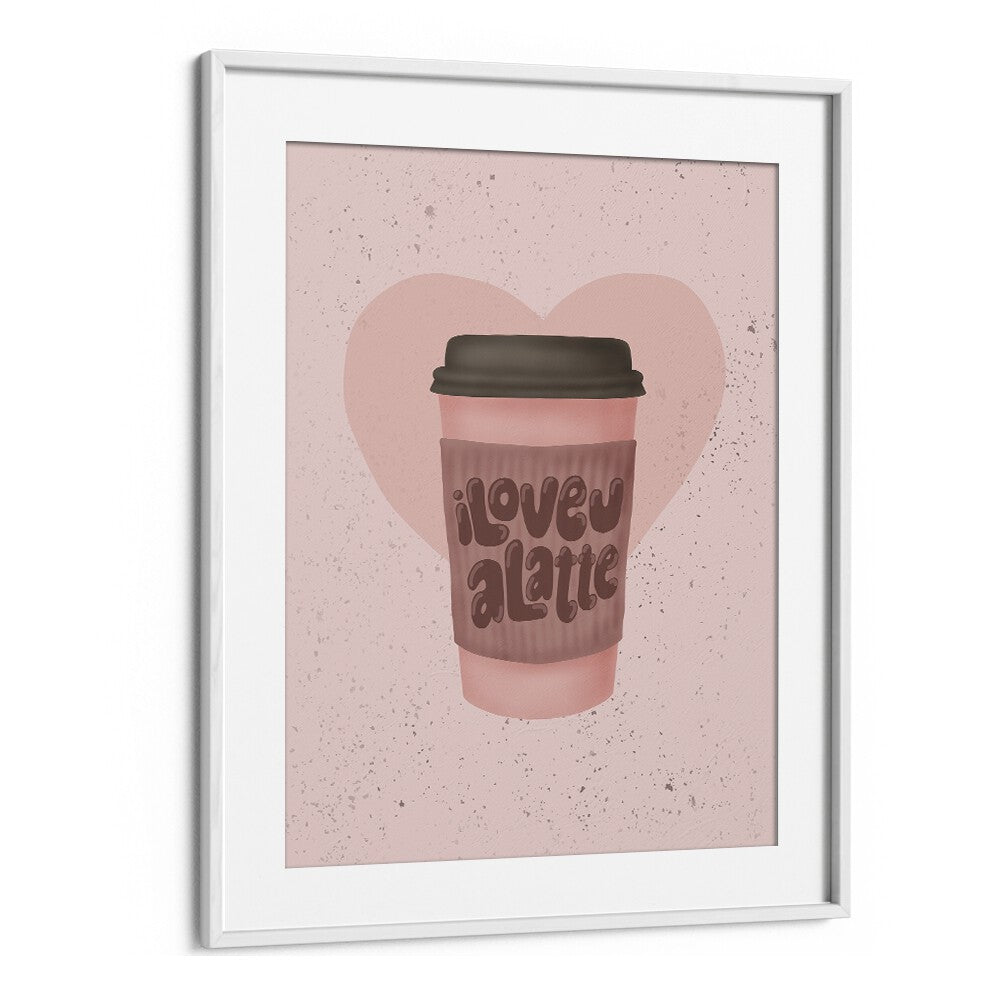 LOVE YOU A LATTE