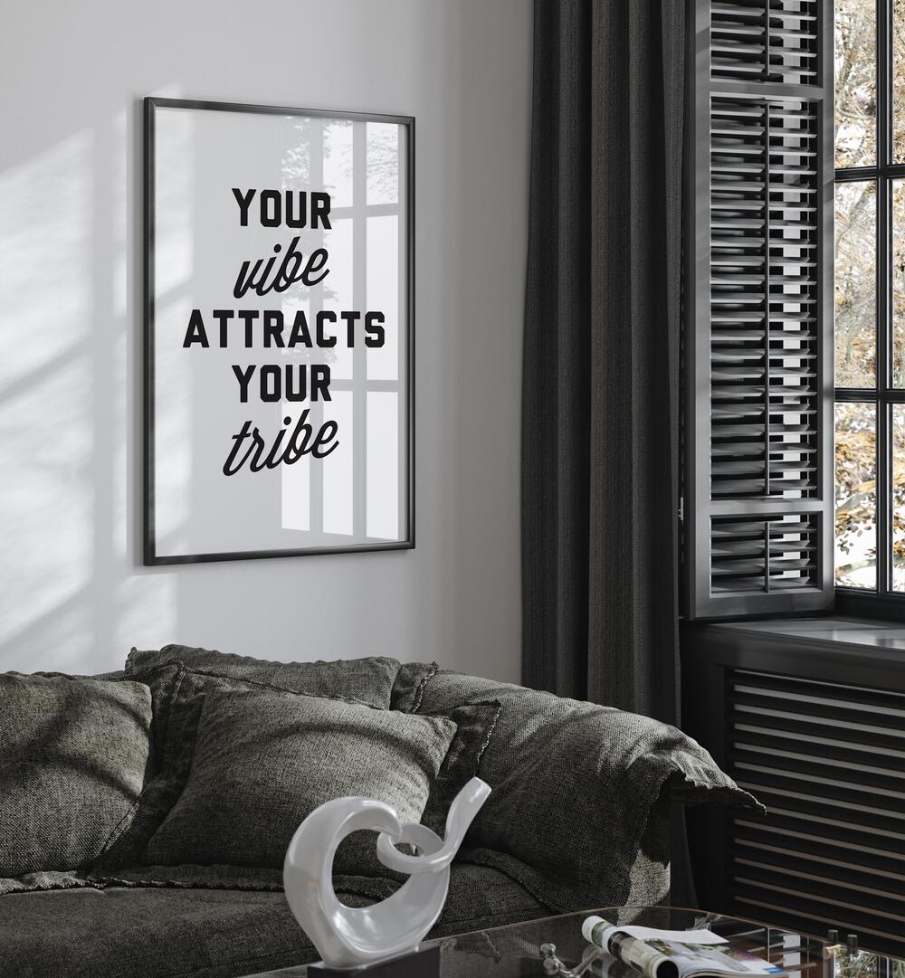 your vibe attracts your tribe by frankie kerr dineen quotes posters wall art prints Artwork II placed on a wall