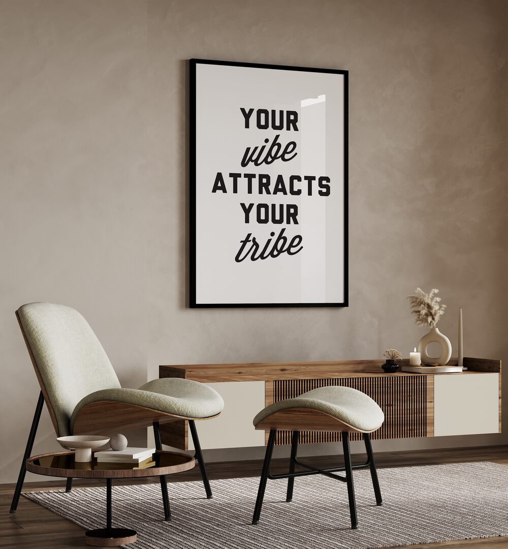 your vibe attracts your tribe by frankie kerr dineen quotes posters wall art prints Artwork III placed on a wall